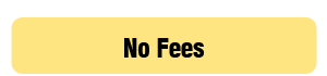 No Fees