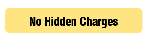 No Hidden Charges